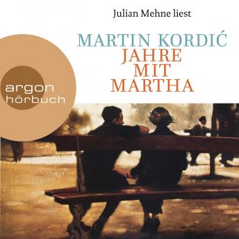 [German] - Jahre mit Martha (Ungekürzte Lesung)