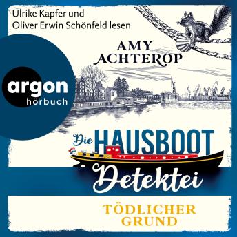 [German] - Die Hausboot-Detektei - Tödlicher Grund - Kriminalroman - Die Hausboot-Detektei, Band 2 (Ungekürzte Lesung)