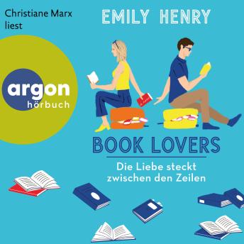 [German] - Book Lovers - Die Liebe steckt zwischen den Zeilen (Ungekürzte Lesung)