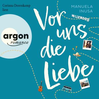 [German] - Vor uns die Liebe - Alice & Codys unvergesslicher Roadtrip, Band 2 (Ungekürzte Lesung)