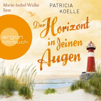 [German] - Der Horizont in deinen Augen - Ostsee-Trilogie, Band 3 (Ungekürzte Lesung)