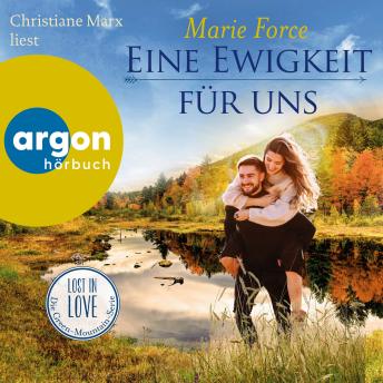 [German] - Eine Ewigkeit für uns - Lost in Love. Die Green-Mountain-Serie, Band 15 (Ungekürzte Lesung)