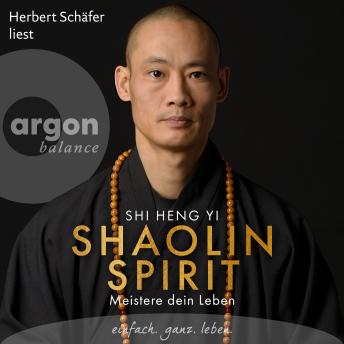 [German] - Shaolin Spirit - Meistere dein Leben (Ungekürzte Lesung)