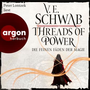 [German] - Threads of Power - Die feinen Fäden der Magie - Threads of Power Reihe, Band 1 (Ungekürzte Lesung)
