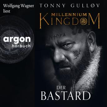 [German] - Millennium Kingdom: Der Bastard - Die Millennium Kingdom Reihe, Band 3 (Ungekürzte Lesung)