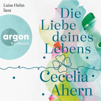 [German] - Die Liebe deines Lebens (Autorisierte Lesefassung)