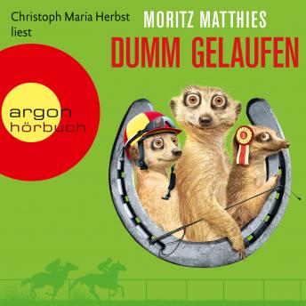 [German] - Dumm gelaufen - Erdmännchen-Krimi, Band 3 (Gekürzt)