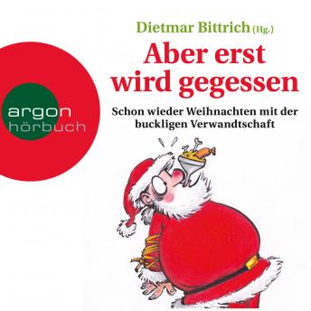 [German] - Aber erst wird gegessen - Schon wieder Weihnachten mit der buckligen Verwandtschaft