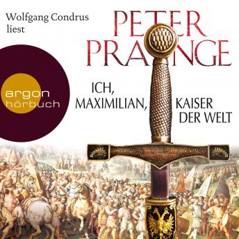 [German] - Ich, Maximilian, Kaiser der Welt (Gekürzte Fassung)