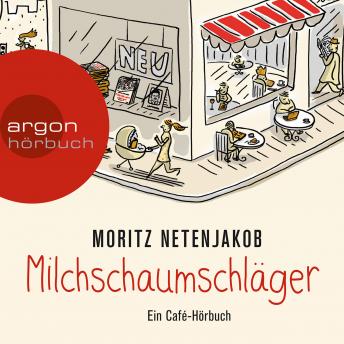 [German] - Milchschaumschläger (Gekürzte Lesung)
