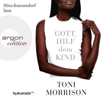 Gott, hilf dem Kind (Ungekürzte Lesung), Audio book by Toni Morrison