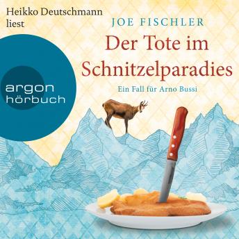 [German] - Der Tote im Schnitzelparadies - Ein Fall für Arno Bussi - Arno Bussi ermittelt, Band 1 (Ungekürzte Lesung)