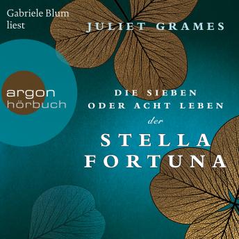 [German] - Die sieben oder acht Leben der Stella Fortuna (Gekürzte Lesung)