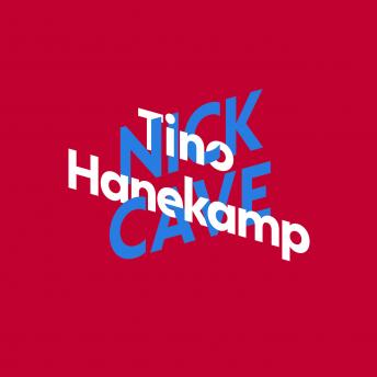 [German] - Tino Hanekamp über Nick Cave - KiWi Musikbibliothek, Band 3 (Ungekürzte Lesung)