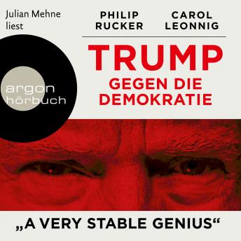 [German] - Trump gegen die Demokratie - 'A Very Stable Genius' (Ungekürzte Lesung)