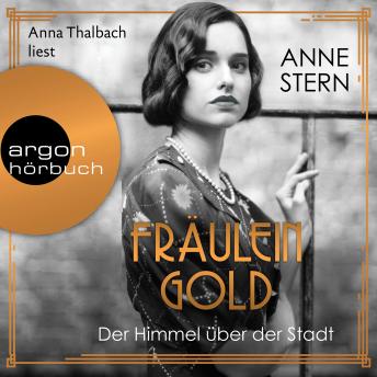 [German] - Fräulein Gold: Der Himmel über der Stadt - Die Hebamme von Berlin, Band 3 (Gekürzt)