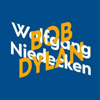 Download Wolfgang Niedecken über Bob Dylan - KiWi Musikbibliothek, Band 11 (Ungekürzte Autorenlesung) by Wolfgang Niedecken