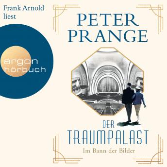 [German] - Im Bann der Bilder - Der Traumpalast, Band 1 (Ungekürzt)