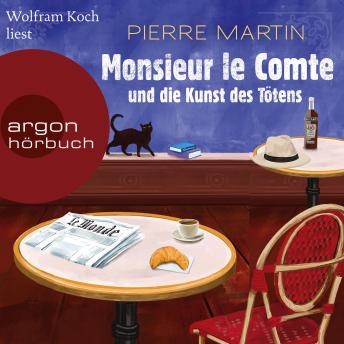 [German] - Monsieur le Comte und die Kunst des Tötens - Die Monsieur-le-Comte-Serie, Band 1 (Ungekürzte Lesung)