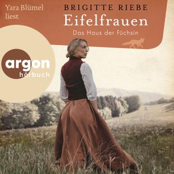[German] - Eifelfrauen: Das Haus der Füchsin - Eifelfrauen, Band 1 (Ungekürzte Lesung)