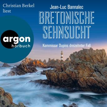 [German] - Bretonische Sehnsucht - Kommissar Dupin ermittelt, Band 13 (Ungekürzte Lesung)
