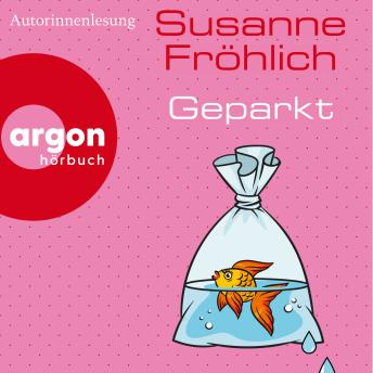[German] - Geparkt (Ungekürzte Lesung)
