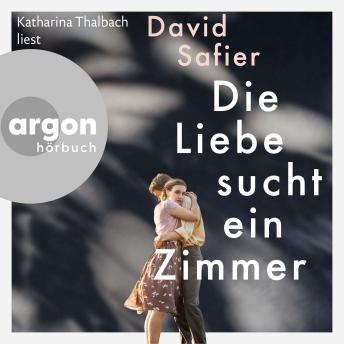 [German] - Die Liebe sucht ein Zimmer (Ungekürzte Lesung)