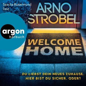 [German] - Welcome Home - Du liebst dein neues Zuhause. Hier bist du sicher. Oder? (Ungekürzte Lesung) German Edition