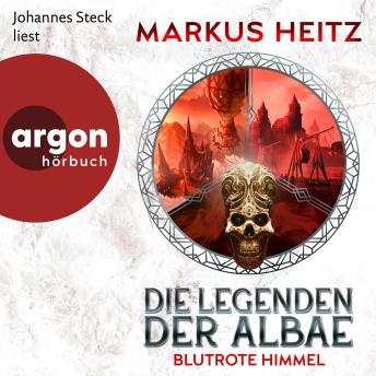 [German] - Die Legenden der Albae - Blutrote Himmel (Ungekürzte Lesung)