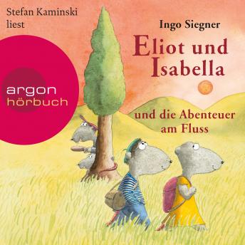 [German] - Eliot und Isabella und die Abenteuer am Fluss - Eliot und Isabella, Band 1 (Szenische Lesung)
