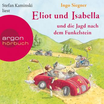 [German] - Eliot und Isabella und die Jagd nach dem Funkelstein - Eliot und Isabella, Band 2 (Szenische Lesung)