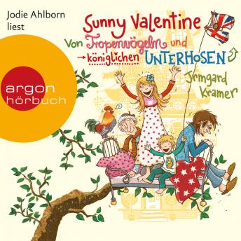 [German] - Sunny Valentine  - Von Tropenvögeln und königlichen Unterhosen (Ungekürzte Fassung)