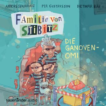 [German] - Die Ganoven-Omi - Familie von Stibitz, Band 2 (Ungekürzte Lesung)