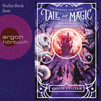 Eine dunkle Verschwörung - Tale of Magic: Die Legende der Magie, Band 2 (Ungekürzt), Chris Colfer