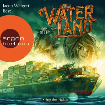 [German] - Waterland - Krieg der Fluten - Waterland, Band 4 (Ungekürzte Lesung)