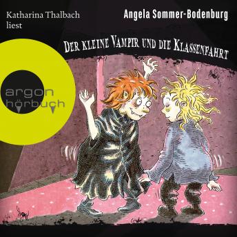 [German] - Der kleine Vampir und die Klassenfahrt - Der kleine Vampir, Band 14 (Ungekürzte Lesung)