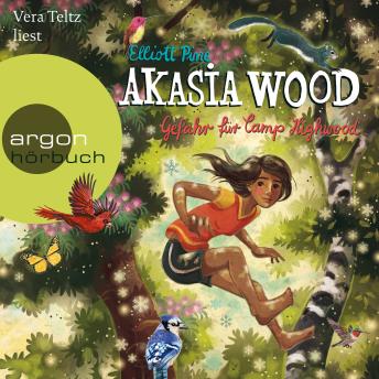 [German] - Gefahr für Camp Highwood - Akasia Wood, Band 2 (Ungekürzte Lesung)