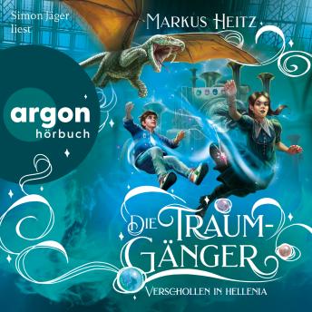 [German] - Die Traumgänger - Die Traumgänger - Verschollen in Hellenia, Band 2 (Ungekürzte Lesung)