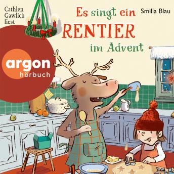 [German] - Es singt ein Rentier im Advent - Flinn und Frieda, Band 3 (Ungekürzte Lesung)