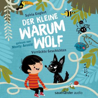 [German] - Der kleine Warumwolf - Verrückte Vorlesegeschichten von Sylvia Englert (Ungekürzte Lesung)