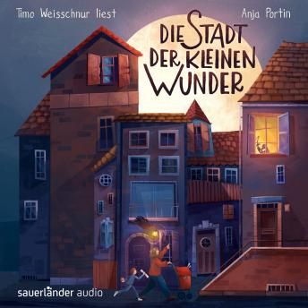 [German] - Die Stadt der kleinen Wunder (Ungekürzte Lesung)