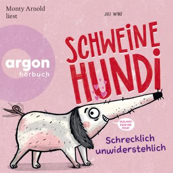 [German] - Schweinehundi - Schrecklich unwiderstehlich (Ungekürzte Lesung)