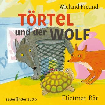 [German] - Törtel und der Wolf - Törtel, Band 2 (Autorisierte Lesefassung)