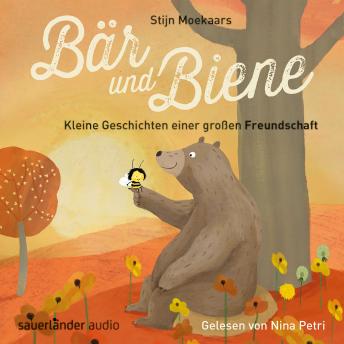 [German] - Bär und Biene, Kleine Geschichten einer großen Freundschaft (Ungekürzte Lesung)
