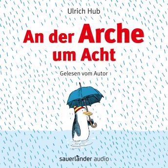 [German] - An der Arche um Acht (Ungekürzte Autorenlesung)
