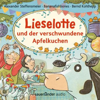 [German] - Lieselotte und der verschwundene Apfelkuchen (Ungekürzte Lesung mit Musik)