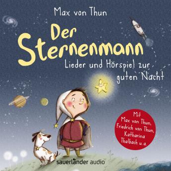 Get Best Audiobooks Kids Der Sternenmann - Lieder und Hörspiel zur guten Nacht (Musik und Hörspiel) by Max Von Thun Audiobook Free Trial Kids free audiobooks and podcast