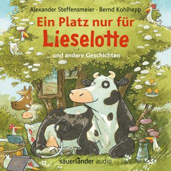 [German] - Ein Platz nur für Lieselotte - ... und andere Geschichten (Ungekürzte Lesung)