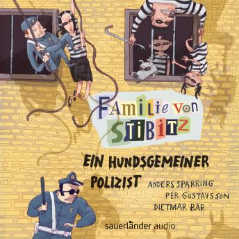 Listen Best Audiobooks Kids Ein hundsgemeiner Polizist - Familie von Stibitz, Band 3 (Ungekürzte Lesung) by Per Gustavsson Free Audiobooks Kids free audiobooks and podcast