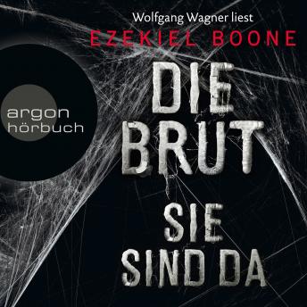 [German] - Die Brut - Sie sind da - Band 1 (Ungekürzte Lesung)
